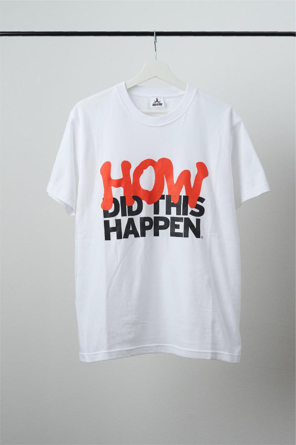 Howdidthishappen T-shirt