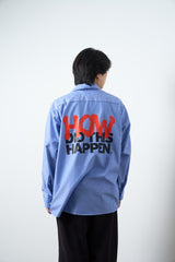 Howdidthishappen Work Shirt