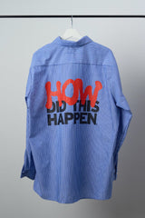 Howdidthishappen Work Shirt