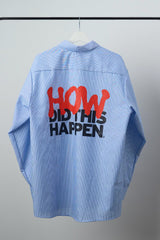 Howdidthishappen Work Shirt