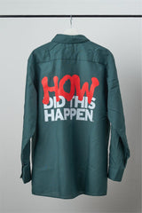 Howdidthishappen Work Shirt